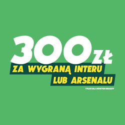 300 zł za wygraną Interu lub Arsenalu